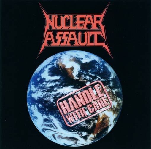 Okładka Nuclear Assault - Handle With Care