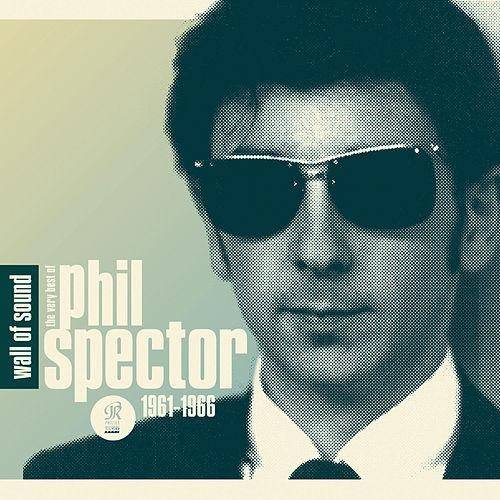 Okładka Various - Wall of Sound: The Very Best of Phil Spector 1961-1966
