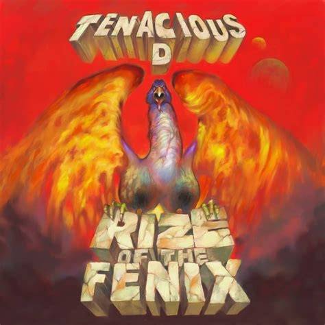 Okładka Tenacious D - Rize Of The Fenix