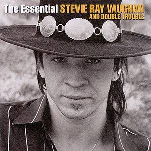 Okładka Vaughan, Stevie Ray & Double Trouble - The Essential Stevie Ray Vaughan and Double Trouble
