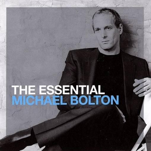 Okładka Bolton, Michael - The Essential Michael Bolton