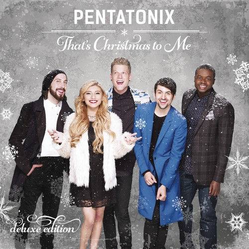 Okładka Pentatonix - That's Christmas To Me (Deluxe Edition)