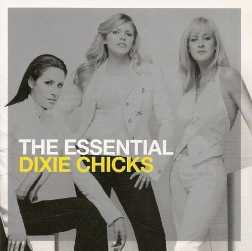 Okładka The Chicks - The Essential The Chicks