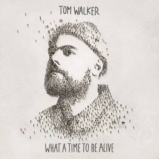 Okładka Tom Walker - What a Time To Be Alive