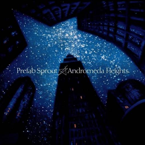 Okładka Prefab Sprout - Andromeda Heights