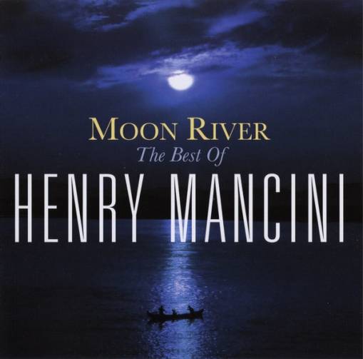 Okładka Henry Mancini - Moon River: The Henry Mancini Collection