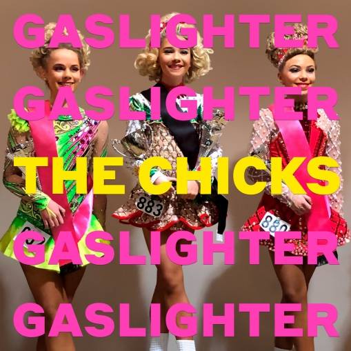 Okładka The Chicks - Gaslighter