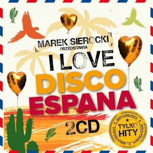 Okładka Various - Marek Sierocki Przedstawia: I Love Disco Espana