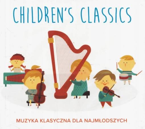 Okładka Various - Children's Classics - muzyka klasyczna dla najmłodszych