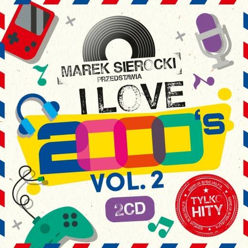 Okładka Various - Marek Sierocki Przedstawia: I Love 2000's vol. 2