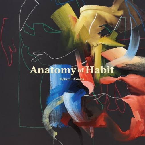 Okładka Anatomy Of Habit - Ciphers Axioms LP