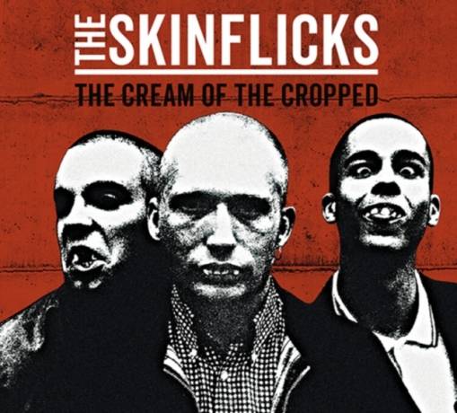 Okładka The Skinflicks - The Cream Of The Cropped