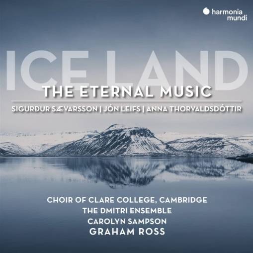 Okładka Svarsson Thorvaldsdottir - Ice Land The Eternal Music Choir Of Clare College Cambridge Dmitri Ensemble Sampson Ross