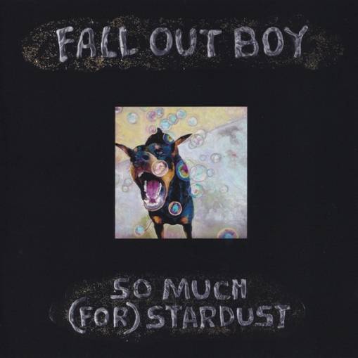 Okładka FALL OUT BOY - SO MUCH (FOR) STARDUST