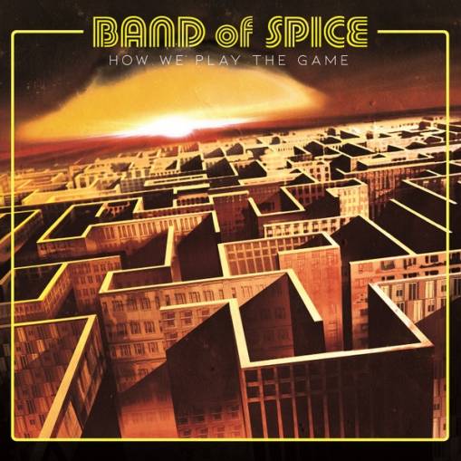 Okładka Band Of Spice - How We Play The Game