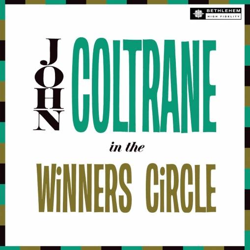 Okładka JOHN COLTRANE - IN THE WINNER'S CIRCLE (2012 - REMASTER)