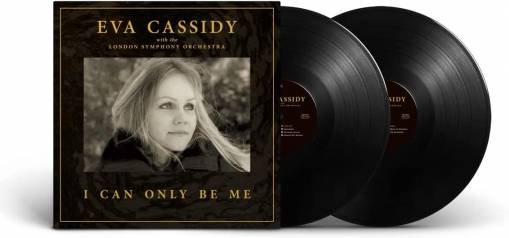 Okładka EVA CASSIDY LONDON SYMPHONY ORCHESTRA & CHRISTOPHER WILLIS - I CAN ONLY BE ME (DELUXE)