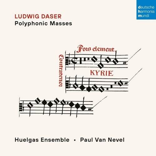 Okładka Huelgas Ensemble & Paul van Nevel - Ludwig Daser: Polyphonic Masses