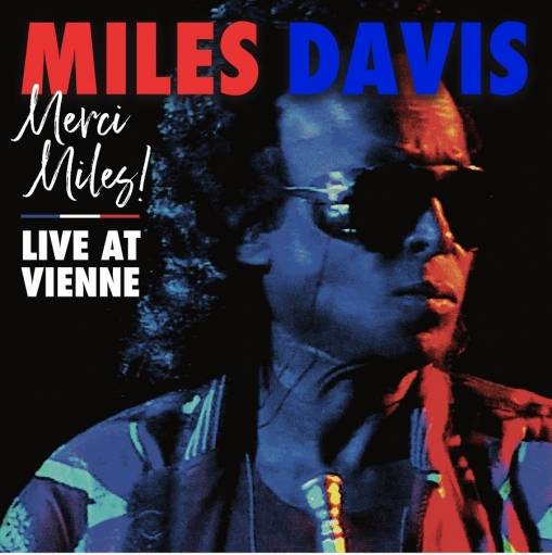 Okładka MILES DAVIS - MERCI, MILES! LIVE AT VIENNE