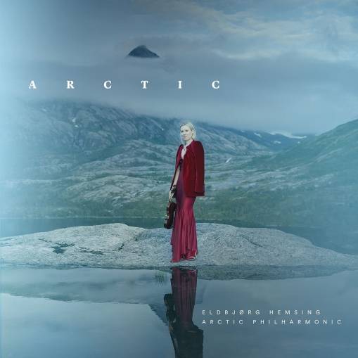 Okładka Eldbjørg Hemsing & Arctic Philharmonic - Arctic