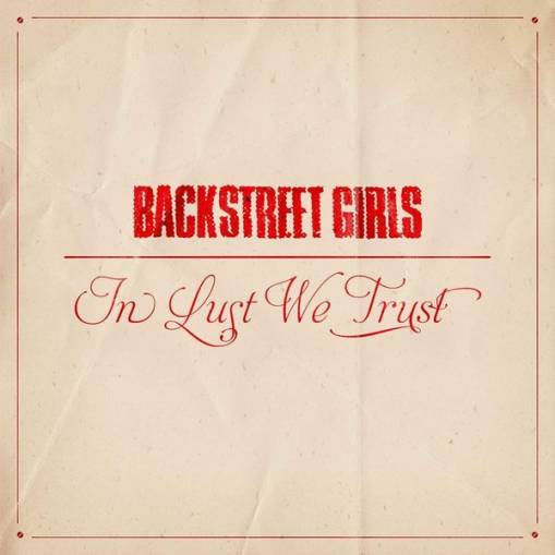 Okładka Backstreet Girls - In Lust We Trust