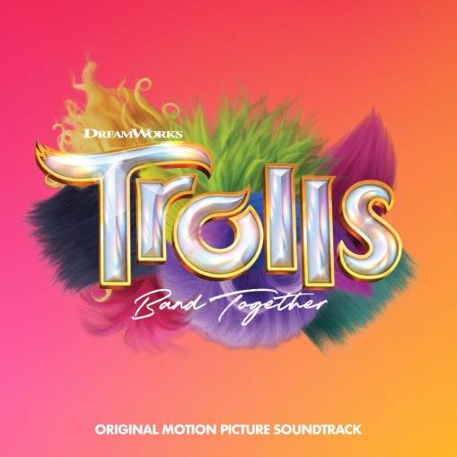 Okładka Various - TROLLS Band Together (Original Motion Picture Soundtrack)