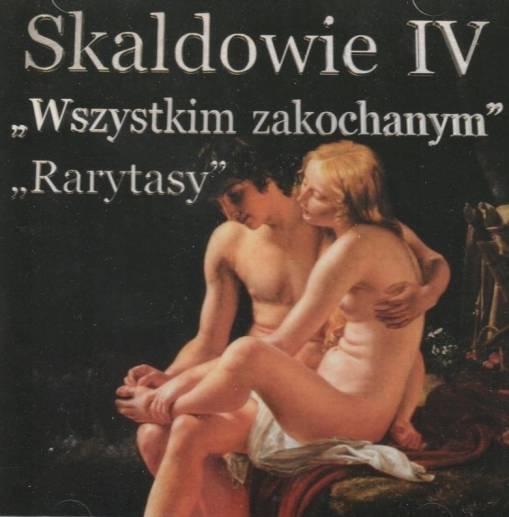 Okładka Skaldowie -  IV "Wszystkim Zakochanym" + "Rarytasy" [NM]