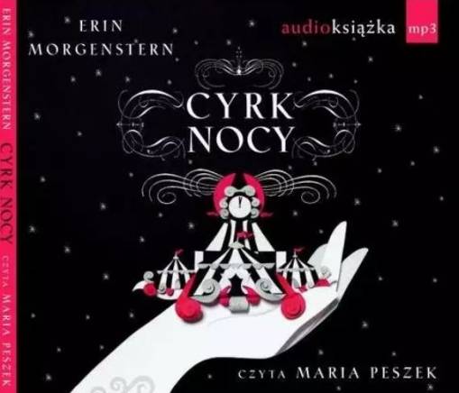 Okładka Erin Morgenstern - Cyrk Nocy (czyta Maria Peszek)