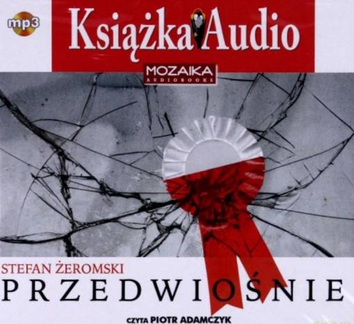 Okładka Stefan Żeromski - Przedwiośnie (czyta Piotr Adamczyk)