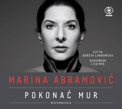 Okładka Marina Abramović - Pokonać mur (czyta Dorota Landowska) [EX]