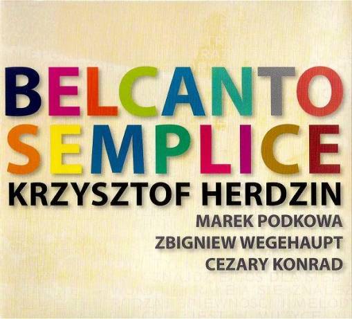 Okładka Krzysztof Herdzin - Belcanto Semplice [NM]