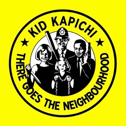 Okładka Kid Kapichi - There Goes The Neighbourhood
