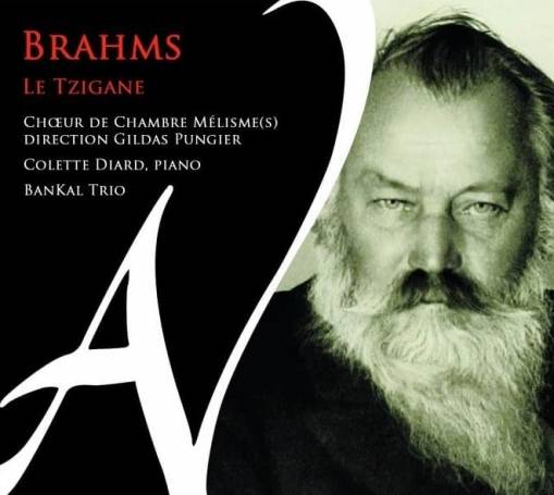 Okładka Brahms - Le Tzigane Choeur De Chambre Melismes Diard BanKal Trio