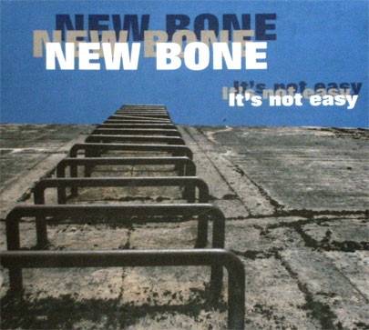 Okładka New Bone - It's Not Easy (Autografy!) [G]