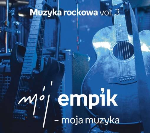Okładka Various - Moja Muzyka. Muzyka Rockowa Vol. 3 (2CD) [NM]