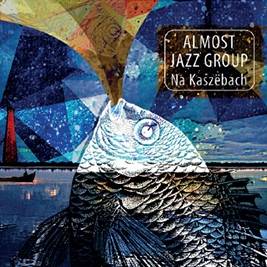 Okładka Almost Jazz Group - Na Kaszebach