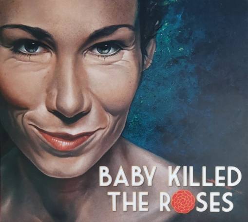 Okładka Baby Killed the Roses - Baby Killed The Roses