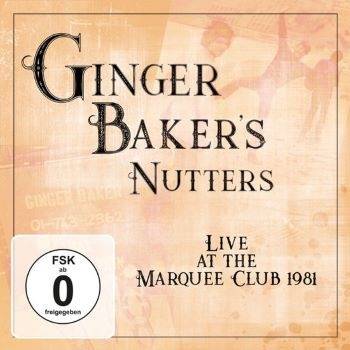 Okładka Ginger Baker's Nutters - Live at Marquee Club 1981 CDDVD