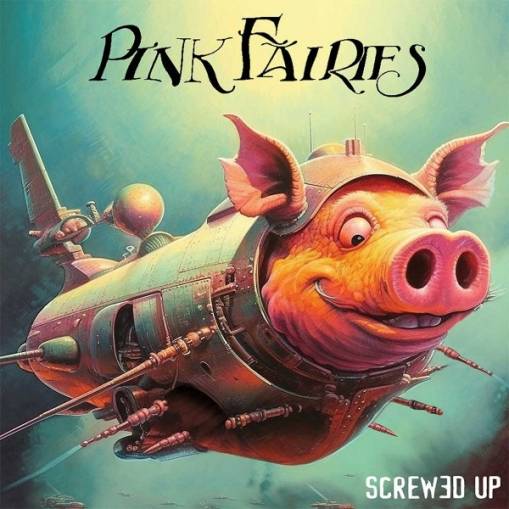 Okładka Pink Fairies - Screwed Up
