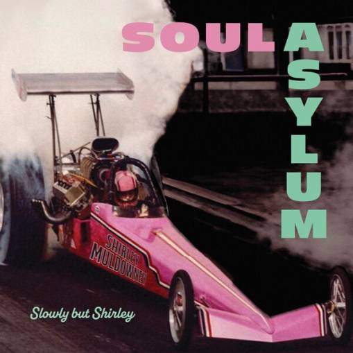 Okładka Soul Asylum - Slowly But Shirley