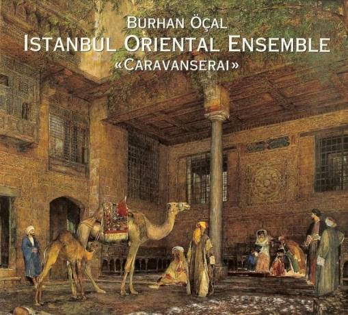 Okładka Burhan Ocal & Istanbul Oriental - Caravanserai