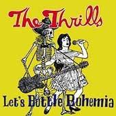 Okładka The Thrills - Let's Bottle Bohemia [NM]