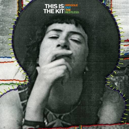 Okładka This Is the Kit - Wriggle Out The Restless LP