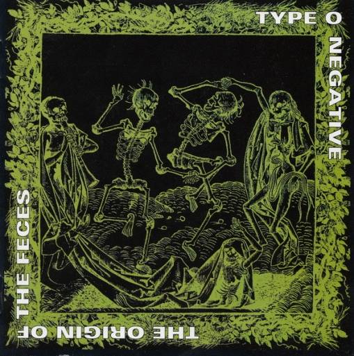 Okładka Type O Negative - Origin Of The Feces