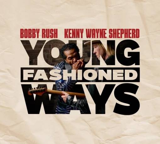 Okładka Bobby Rush And Kenny Wayne Shepherd - Young Fashioned Ways