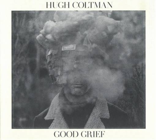 Okładka Coltman, Hugh - Good Grief