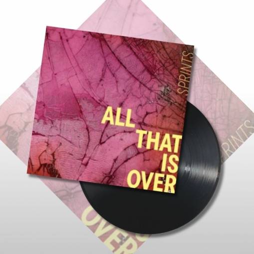 Okładka Sprints - All That Is Over LP BLACK