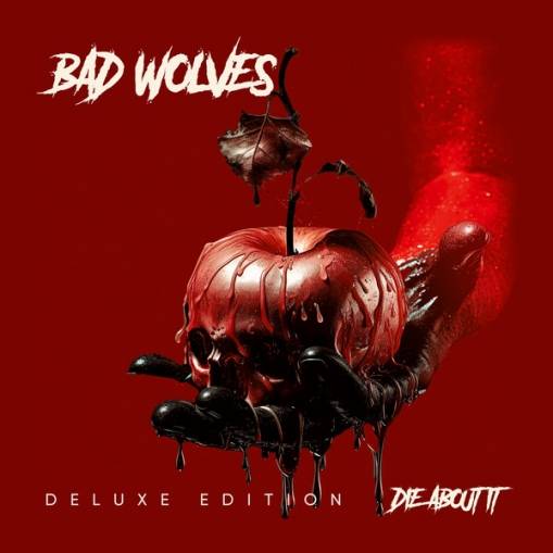 Okładka Bad Wolves - Die About It DELUXE EDITION