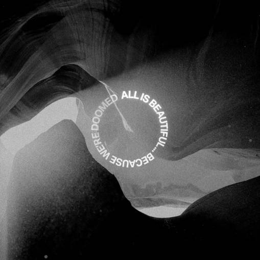 Okładka We Came As Romans - All Is Beautiful Because We Are Doomed