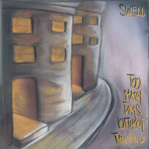 Okładka SWELL - Too Many Days Without Thinking